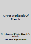 A First Workbook Of French