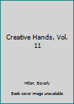 Hardcover Creative Hands, Vol. 11 Book