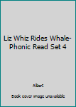 Paperback Liz Whiz Rides Whale-Phonic Read Set 4 Book