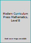 Spiral-bound Modern Curriculum Press Mathematics, Level B Book