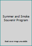 Summer and Smoke Souvenir Program