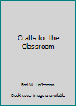 Paperback Crafts for the Classroom Book