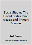 Paperback Social Studies The United States Read Alouds and Primary Sources Book