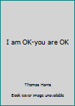 Paperback I am OK-you are OK Book