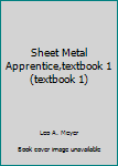 Spiral-bound Sheet Metal Apprentice,textbook 1 (textbook 1) Book