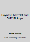 Paperback Haynes Chevrolet and GMC Pickups Book