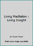 Paperback Living Meditation : Living Insight Book