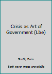Library Binding Crisis as Art of Government (Lbe) Book