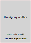 Library Binding The Agony of Alice Book