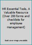 CD-ROM HR Essential Tools, A Valuable Resource (Over 200 forms and checklists for employee management) Book