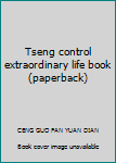 Tseng control extraordinary life book (paperback)