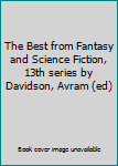 Hardcover The Best from Fantasy and Science Fiction, 13th series by Davidson, Avram (ed) Book