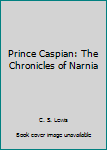 Hardcover Prince Caspian: The Chronicles of Narnia Book