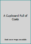 Paperback A Cupboard Full of Coats Book