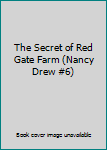 The Secret of Red Gate Farm (Nancy Drew #6)