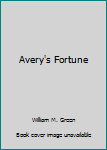 Hardcover Avery's Fortune Book