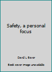 Hardcover Safety, a personal focus Book