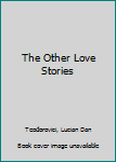 Paperback The Other Love Stories Book