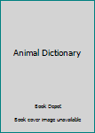 Unknown Binding Animal Dictionary Book