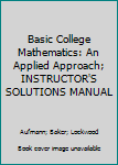 Paperback Basic College Mathematics: An Applied Approach; INSTRUCTOR'S SOLUTIONS MANUAL Book