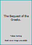 Textbook Binding The Bequest of the Greeks. Book