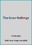 The Know-Nothings