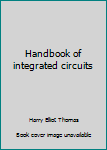 Hardcover Handbook of integrated circuits Book
