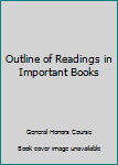 Hardcover Outline of Readings in Important Books Book