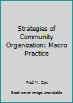 Paperback Strategies of Community Organization: Macro Practice Book