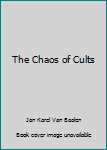 Hardcover The Chaos of Cults Book
