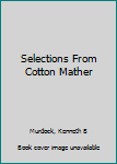 Selections From Cotton Mather