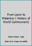 Hardcover From Lenin to Malenkov ( History of World Communism) Book