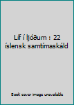 Hardcover Líf í ljóðum : 22 íslensk samtímaskáld Book