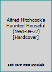 Hardcover Alfred Hitchcock's Haunted Houseful (1961-09-27) [Hardcover] Book
