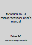 Paperback MC68000 16-bit microprocessor: User's manual Book