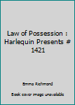 Unknown Binding Law of Possession : Harlequin Presents # 1421 Book