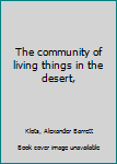 Unknown Binding The community of living things in the desert, Book