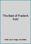 Hardcover The Best of Frederik Pohl Book