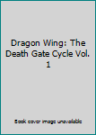 Hardcover Dragon Wing: The Death Gate Cycle Vol. 1 Book