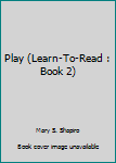 Paperback Play (Learn-To-Read : Book 2) Book