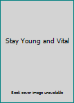 Hardcover Stay Young and Vital Book