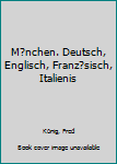 Paperback M?nchen. Deutsch, Englisch, Franz?sisch, Italienis Book
