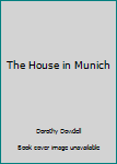 Mass Market Paperback The House in Munich Book