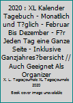 2020 : XL Kalender Tagebuch - Monatlich und T?glich - Februar Bis Dezember - F?r Jeden Tag eine Ganze Seite - Inklusive Ganzjahres?bersicht // Auch Geeignet Als Organizer