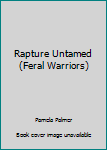 Rapture Untamed