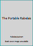 Paperback The Portable Rabelais Book