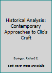 Paperback Historical Analysis: Contemporary Approaches to Clio's Craft Book