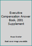 Paperback Executive Compensation Answer Book, 2001 Supplement Book