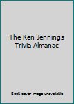 Hardcover The Ken Jennings Trivia Almanac Book