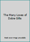 Hardcover The Many Loves of Dobie Gillis Book
